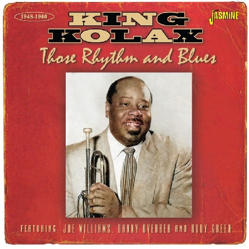 KING KOLAX / THOSE RHYTHM & BLUES 1948-0960 (CD-R)