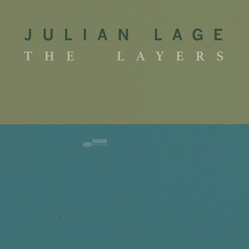 JULIAN LAGE / ジュリアン・ラージ / THE LAYERS / ザ・レイヤーズ