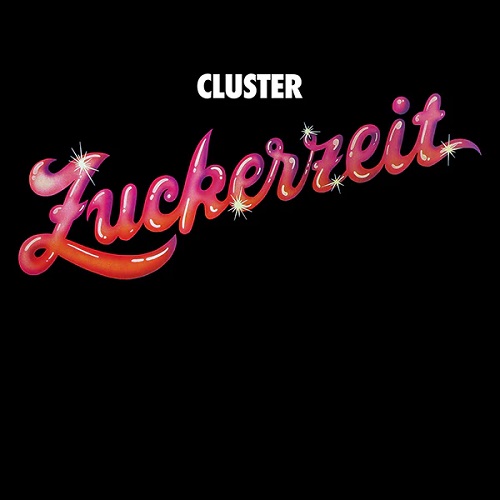CLUSTER / クラスター / ZUCKERZEIT