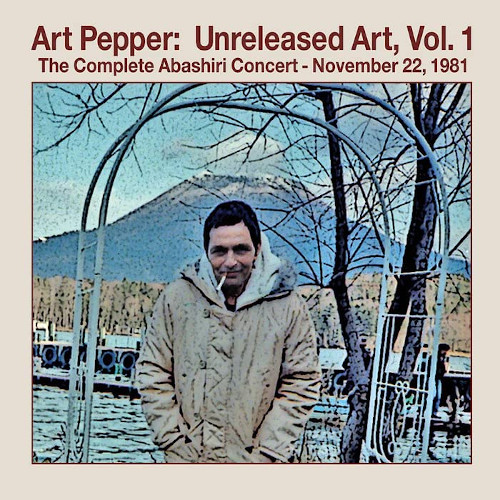 ART PEPPER / アート・ペッパー / アンリリースト・アート Vol.1:ザ・コンプリート・網走コンサート 1981年11月22日(2CD)