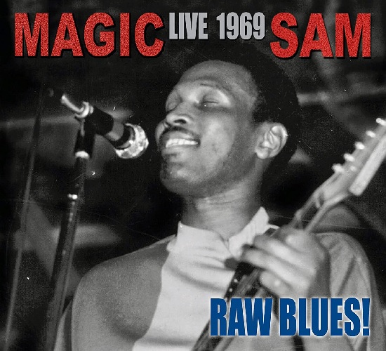 MAGIC SAM / マジック・サム / ロウ・ブルース! ライヴ1969