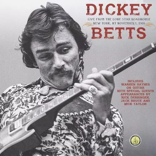 DICKEY BETTS / ディッキー・ベッツ / LIVE FROM THE LONE STAR ROADHOUSE NEW YORK. NY NOVEMBER 1. 1988 / ライヴ・フロム・ザ・ローン・スター・ロードハウス・ニューヨーク1988