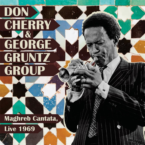 DON CHERRY / ドン・チェリー / Maghreb Cantata, Live 1969(2LP)