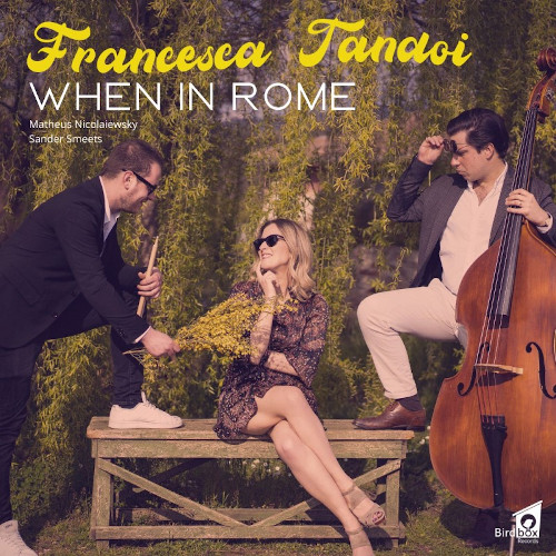 FRANCESCA TANDOI / フランチェスカ・タンドイ / When In Rome