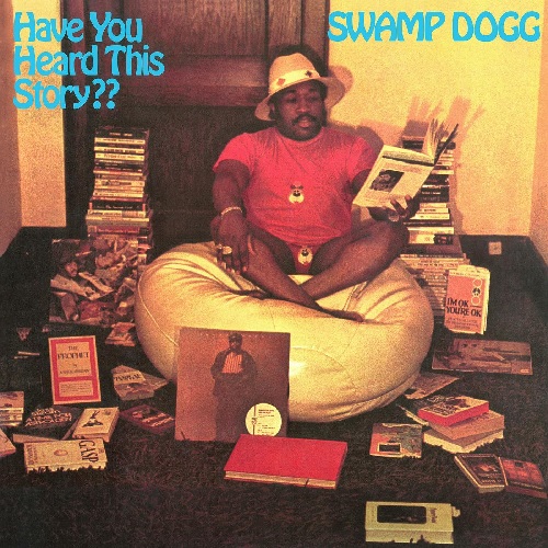 SWAMP DOGG / スワンプ・ドッグ / HAVE YOU HEARD THIS STORY? (BLUE VINYL) 