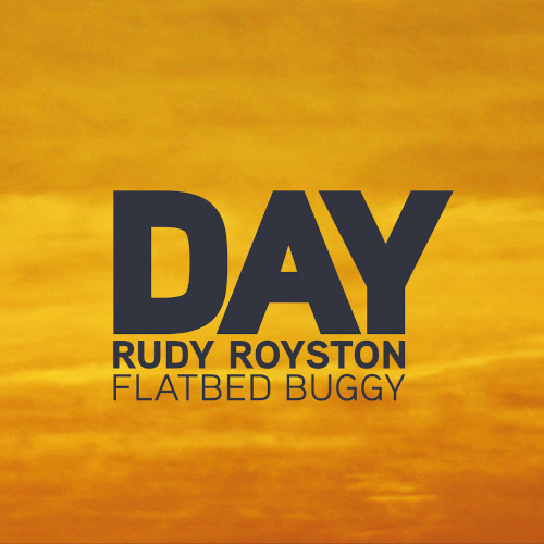 RUDY ROYSTON / ルディ・ロイストン / Day