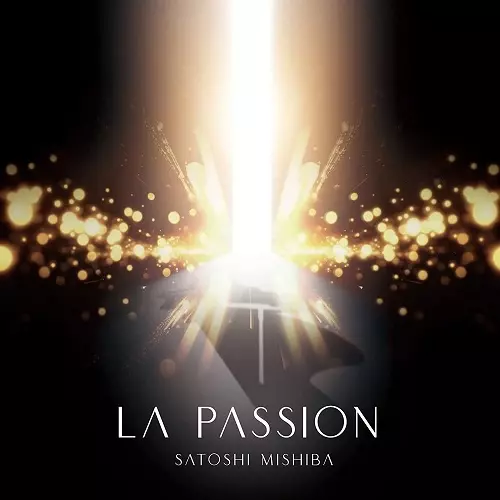 SATOSHI MISHIBA / 三柴理 / LA PASSION