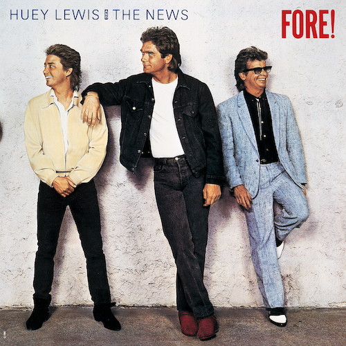 HUEY LEWIS & THE NEWS / ヒューイ・ルイス&ザ・ニュース / FORE! / FORE! +8