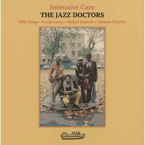 JAZZ DOCTORS / Intensive Care: Prescriptions Filled - The Billy Bang Quartet sessions 1983/1984