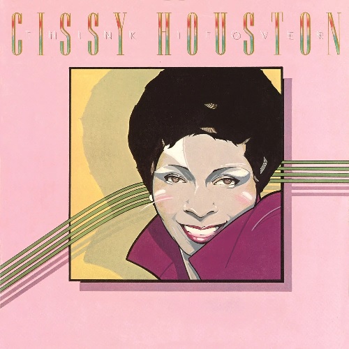 CISSY HOUSTON / シシィ・ヒューストン / シンク・イット・オーヴァー +6