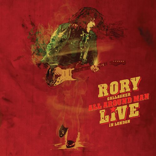RORY GALLAGHER / ロリー・ギャラガー / ALL AROUND MAN LIVE IN LONDON / オール・アラウンド・マン - ライヴ・イン・ロンドン