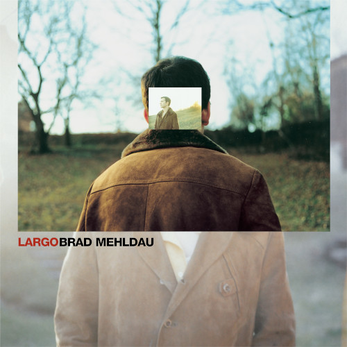 BRAD MEHLDAU / ブラッド・メルドー / Largo (2LP)
