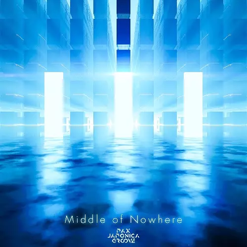 Middle of Nowhere/PAX JAPONICA GROOVE/特典:48khz24bitデータ(インス