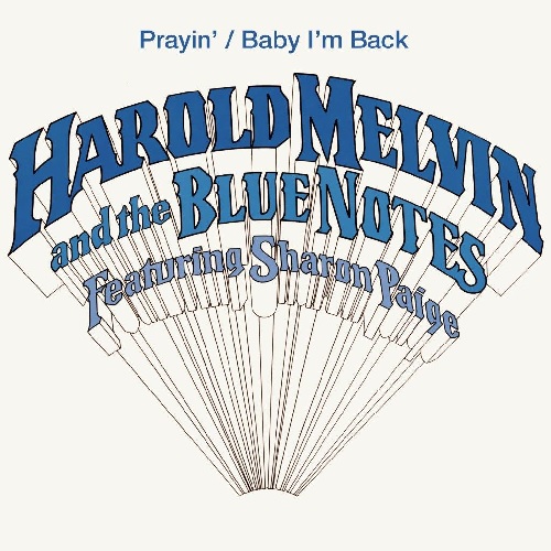 HAROLD MELVIN & THE BLUE NOTES / ハロルド・メルヴィン&ザ・ブルー・ノーツ / PRAYIN' / BABY I'M BACK (7")