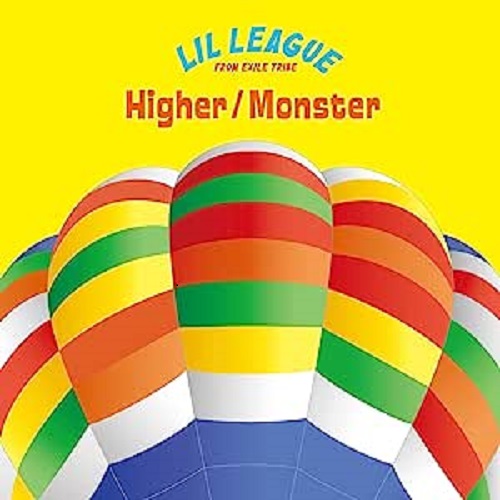 LIL LEAGUE from EXILE TRIBE / Higher/Monster