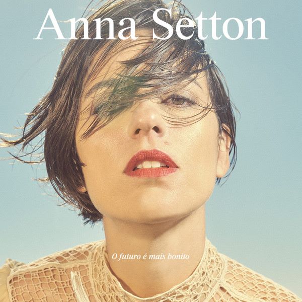 ANNA SETTON / アンナ・セットン / 未来はもっと美しい