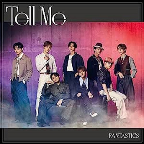 FANTASTICS from EXILE TRIBE / Tell Me