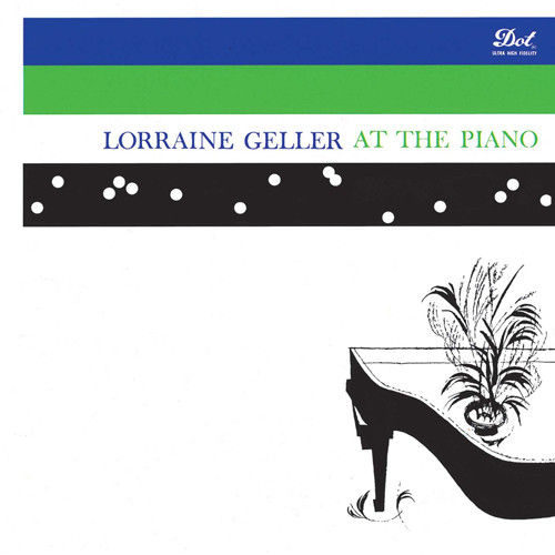 LORRAINE GELLER / ロレイン・ゲラー / AT THE PIANO / ロレイン・ゲラー・アット・ザ・ピアノ(SHM-CD)