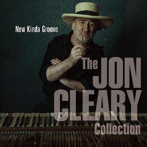 JON CLEARY / ジョン・クリアリー / ニュー・カインダ・グルーヴ~ザ・ジョン・クリアリー・コレクション
