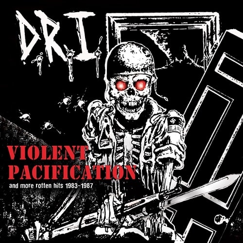 D.R.I. / ディーアールアイ / VIOLENT PACIFICATION AND MORE ROTTEN HITS 1983-1987 (LP)