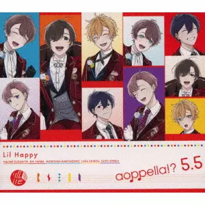 アオペラ -aoppella!?-「リルハピ」「 FYA'M'」「VadLip」 / AOPPELLA -AOPPELLA!?- 5.5 / アオペラ -aoppella!?- 5.5