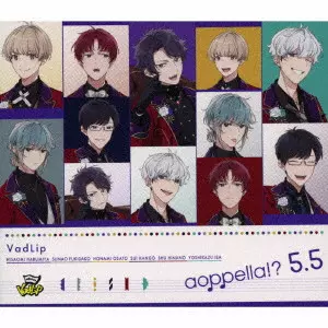 アオペラ -aoppella!?-「リルハピ」「 FYA'M'」「VadLip」 / AOPPELLA -AOPPELLA!?- 5.5 / アオペラ -aoppella!?- 5.5