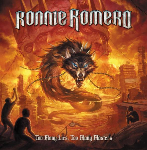 RONNIE ROMERO / ロニー・ロメロ / TOO MANY LIES, TOO MANY MASTERS / トゥー・メニー・ライズ、トゥー・メニー・マスターズ