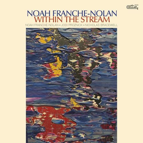 NOAH FRANCHE NOLAN / Within the Stream