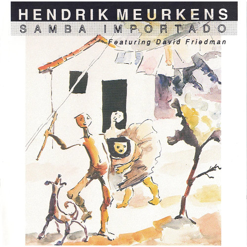 HENDRIK MEURKENS / ヘンドリク・モーケンス / SAMBA IMPORTADO / サンバ・インポルタード
