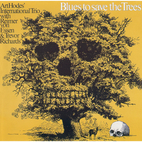 ART HODES / アート・ホーディス / BLUES TO SAVE THE TREES / ブルース・トゥ・セイヴ・ザ・ツリーズ
