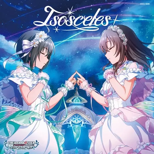 (ゲーム・ミュージック) / THE IDOLM@STER CINDERELLA GIRLS STARLIGHT MASTER PLATINUM NUMBER 06 ISOSCELES / THE IDOLM@STER CINDERELLA GIRLS STARLIGHT MASTER PLATINUM NUMBER 06 Isosceles
