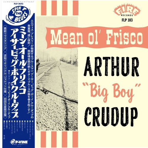 ARTHUR BIG BOY CRUDUP / アーサー・ビッグ・ボーイ・クルーダップ / ミーン・オール・フリスコ (LP)