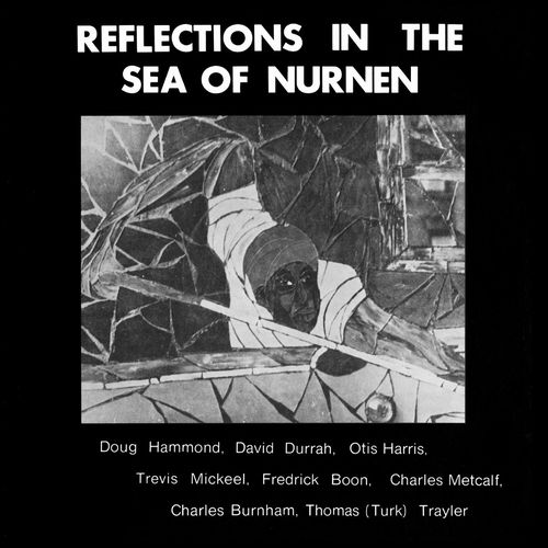 DOUG HAMMOND / ダグ・ハモンド / Reflections In The Sea Of Nurnen(LP)