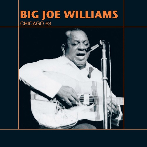 BIG JOE WILLIAMS / ビッグ・ジョー・ウィリアムス / シカゴ 63