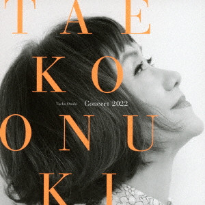 TAEKO ONUKI / 大貫妙子 / Taeko Onuki Concert 2022