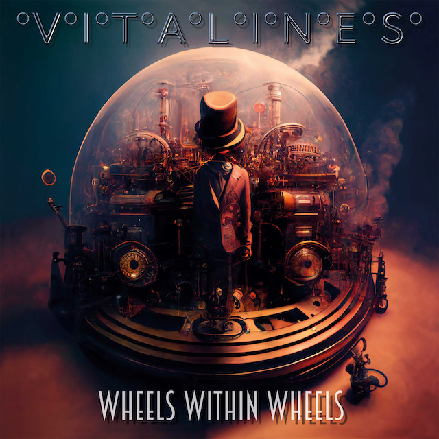 VITALINES / ヴァイタラインズ / WHEELS WITHIN WHEELS / ホイールズ・ウィズイン・ホイールズ