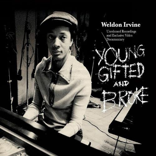 WELDON IRVINE / ウェルドン・アーヴィン / ヤング、ギフテッド・アンド・ブロウク (LP)