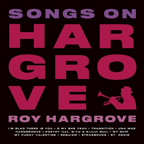 ROY HARGROVE / ロイ・ハーグローヴ / SONGS ON HARGROVE / ソングス・オン・HARGROVE