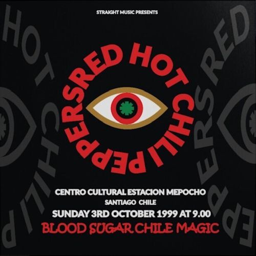 RED HOT CHILI PEPPERS / レッド・ホット・チリ・ペッパーズ / BLOOD SUGAR CHILE MAGIC. SANTIAGO CHILE 1999 / ブラッド・シュガー・チリ・マジック、サンティアゴ、チリ1999