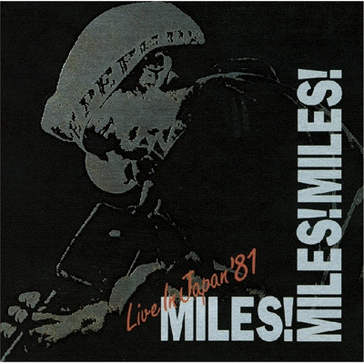 MILES DAVIS / マイルス・デイビス / MILES! MILES! MILES! LIVE IN JAPAN '81 / マイルス!マイルス!マイルス!~マイルス・デイビス・ライヴ・イン・ジャパン’81(Blu-specCD2)