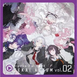 25時、ナイトコードで。 / NIGHTCORD AT 25:00 SEKAI ALBUM VOL.2 / 25時、ナイトコードで。 SEKAI ALBUM vol.2