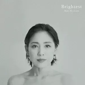 MIHO MORIKAWA / 森川美穂 / Brightest