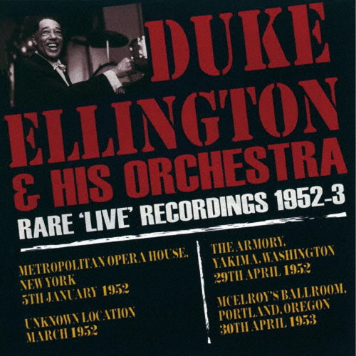 DUKE ELLINGTON / デューク・エリントン / レア・ライヴ・レコーディングス1952-3(2CD)