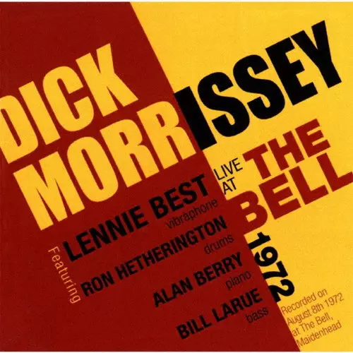 DICK MORRISSEY / ディック・モリシー / ライヴ・アット・ザ・ベル 1972