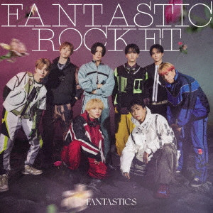 FANTASTIC ROCKET/FANTASTICS from EXILE TRIBE/LIVE盤 / デビュー5 