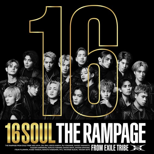 THE RAMPAGE from EXILE TRIBE / 16SOUL