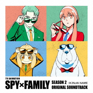 (K)NoW_NAME / TV ANIME SPY*FAMILY SEASON 2 ORIGINAL SOUNDTRACK / TVアニメ SPY×FAMILY Season 2 オリジナル・サウンドトラック