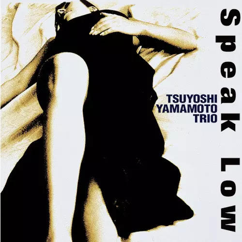 山本剛トリオ　Speak Low LPレコード スピーク・ロウ(2LP/180g)/TSUYOSHI YAMAMOTO/山本剛/彼独特の