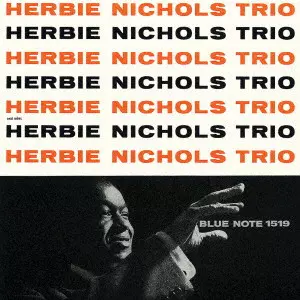 HERBIE NICHOLS TRIO / ハービー・ニコルス・トリオ(UHQCD)/ハービー