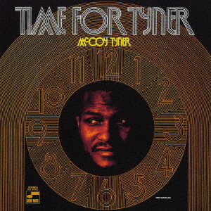 TIME FOR TYNER / タイム・フォー・タイナー(UHQCD)/MCCOY TYNER/マッコイ・タイナー/当時のレギュラー・トリオ にボビー・ハッチャーソンが客演｜JAZZ｜ディスクユニオン・オンラインショップ｜diskunion.net